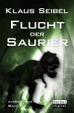 Flucht der Saurier / Aufbruch aus Atlantis Bd.2 (eBook, ePUB)