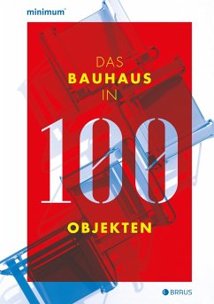 Das Bauhaus in 100 Objekten - Lembert, Wilfried