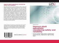 Improve plant operations considering safety and reliability