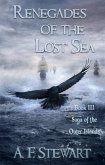 Renegades of the Lost Sea (Saga of the Outer Islands, #3) (eBook, ePUB) Renegades of the Lost Sea (Saga of the Outer Islands, #3) (eBook, ePUB)