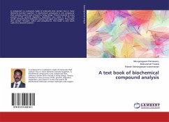 A text book of biochemical compound analysis - Ramasamy, Murugaragavan;Yuvaraj, Muthuraman;Seerangarayan subramanian, Rakesh