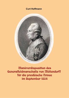 Manöverdisposition des Generalfeldmarschalls Wichard von Möllendorf (1724-1816) für die preußische Armee im September 1804