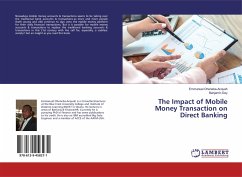 The Impact of Mobile Money Transaction on Direct Banking - Oheneba-Acquah, Emmanuel;Dey, Benjamin