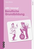 ABU bewegt - Berufliche Grundbildung   Modul 1