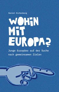 Wohin mit Europa?