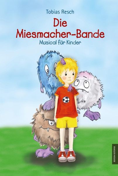 Die Miesmacher-Bande Die Miesmacher-Bande