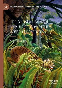 The Artist as Animal in Nineteenth-Century French Literature - Nettleton, Claire