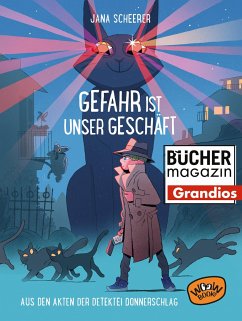 Gefahr ist unser Geschäft - Scheerer, Jana