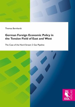 German Foreign Economic Policy in the Tension Field of East and West - Bernhardt, Thomas
