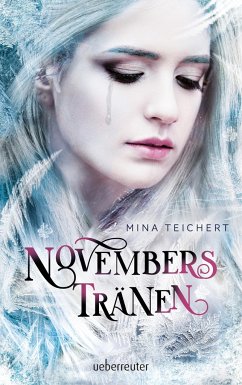 Novembers Tränen - Teichert, Mina
