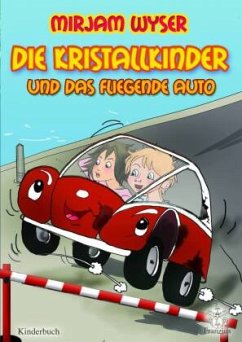 Die Kristallkinder - Wyser, Mirjam