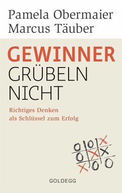 Gewinner grübeln nicht - Obermaier, Pamela;Täuber, Marcus