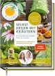 Selbst heilen mit Kräutern - Bild 1