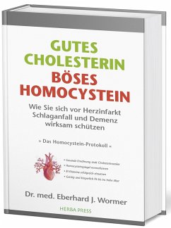 Gutes Cholesterin - Böses Homocystein - Wormer, Eberhard J.