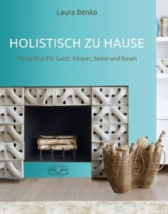 Holistisch zu Hause - Benko, Laura