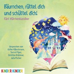 Bäumchen, rüttel dich und schüttel dich! - Grimm, Jacob;Hans-Christian, Andersen