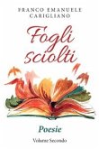 Fogli sciolti. Poesie Volume Secondo (eBook, PDF)