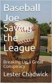 Baseball Joe Saving the League / or, Breaking Up a Great Conspiracy (eBook, PDF)