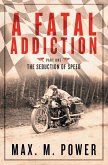 A Fatal Addiction: The Seduction of Speed