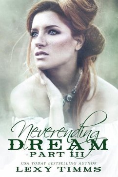 Neverending Dream - Part 3 - Timms, Lexy