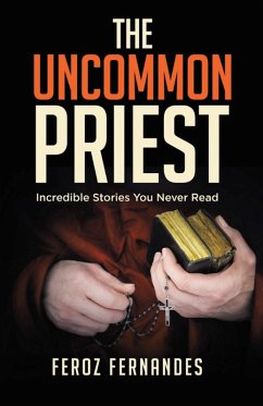 The Uncommon Priest (eBook, ePUB) - Fernandes, Feroz