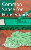 Common Sense for Housemaids (eBook, PDF)