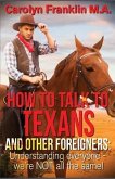 How to Talk to a Texan and Other Foreigners