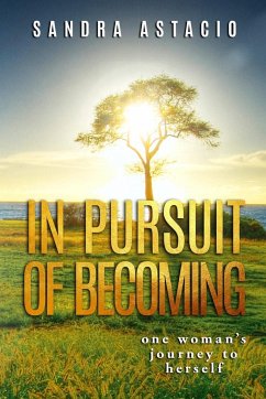 In Pursuit of Becoming - Astacio, Sandra