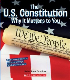 The U.S. Constitution: Why It Matters to You (a True Book: Why It Matters) - Donohue, Moira Rose