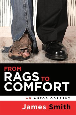 From Rags to Comfort (eBook, ePUB) - Smith, James