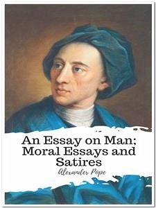 Cover An Essay on Man; Moral Essays and Satires (eBook, ePUB)