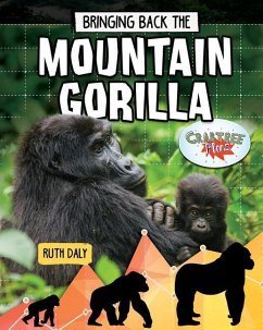 Bringing Back the Mountain Gorilla - Daly, Ruth