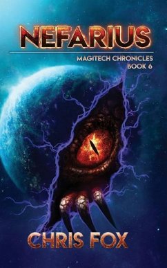 Nefarius: The Magitech Chronicles Book 6 - Fox, Chris