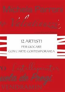 12 Artisti per giocare con l'Arte Contemporanea (eBook, ePUB) - Therese, Carol