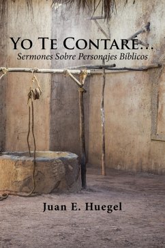 Yo Te Contaré... (eBook, ePUB) - Huegel, Juan E.