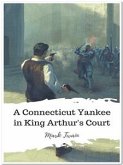 A Connecticut Yankee in King Arthur's Court (eBook, ePUB)