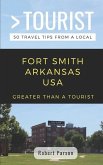 Greater Than a Tourist-Fort Smith Arkansas USA