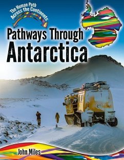Pathways Through Antarctica - Miles, John C
