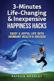 3-Minutes Life-Changing & Inexpensive Happiness Hacks