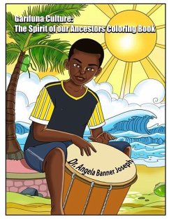 Garifuna Culture: The Spirit of Our Ancestors Coloring Book - Joseph, Angela Banner