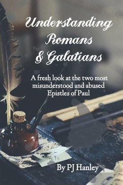 Understanding Romans & Galatians - Hanley, Pj