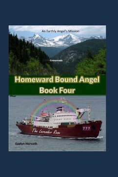Homeward Bound Angel Book Four - Horvath, Evelyn R