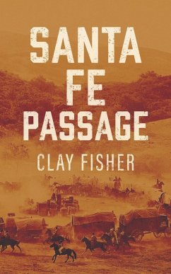Santa Fe Passage (eBook, ePUB) - Fisher, Clay