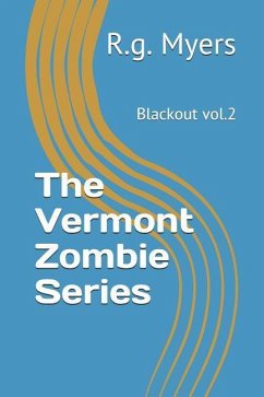 The Vermont Zombie Series - Myers, R G