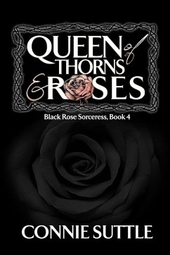 Queen of Thorns and Roses - Suttle, Connie