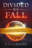 Divided We Fall: The Children of Enoch Series Book 7