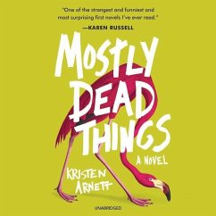Mostly Dead Things - Arnett, Kristen
