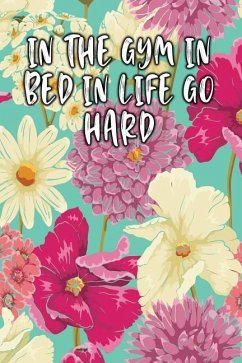 In the Gym in Bed in Life Go Hard: Keto Diet Diary - Journal, Jill