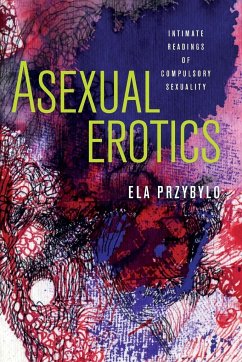 Asexual Erotics - Przybylo, Ela