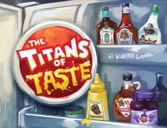 The Titans of Taste - Lowe, Keith